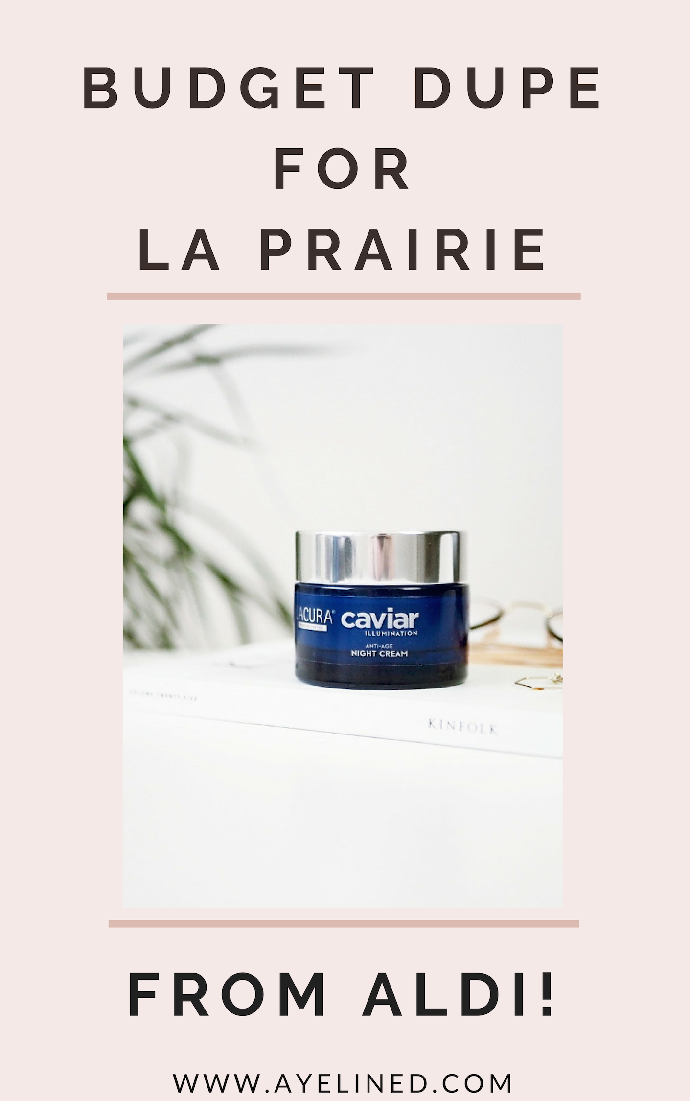 pinnable image for the budget La Prairie dupe Lacura Caviar