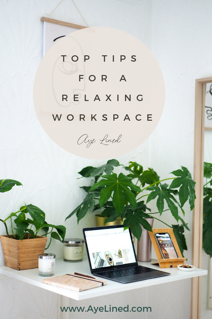 top tips for creating a relaxing and calming workspace at home or in the office