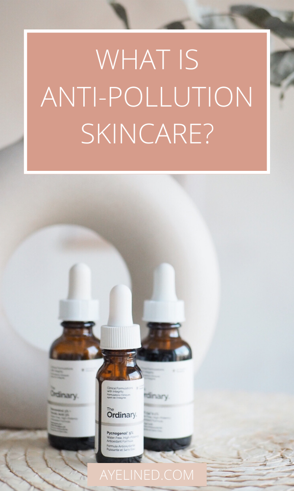 pinnable image for article about anti-pollution skincare and antioxidant benefits for the skin